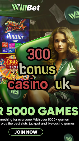 300 bonus casino uk-igamblinglist.com